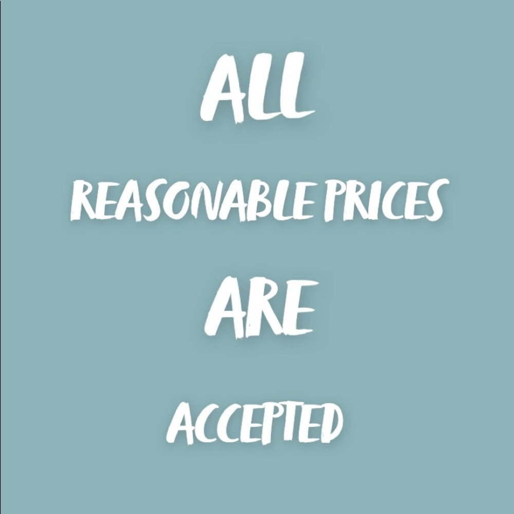 “All Reasonable Prices are Accepted”